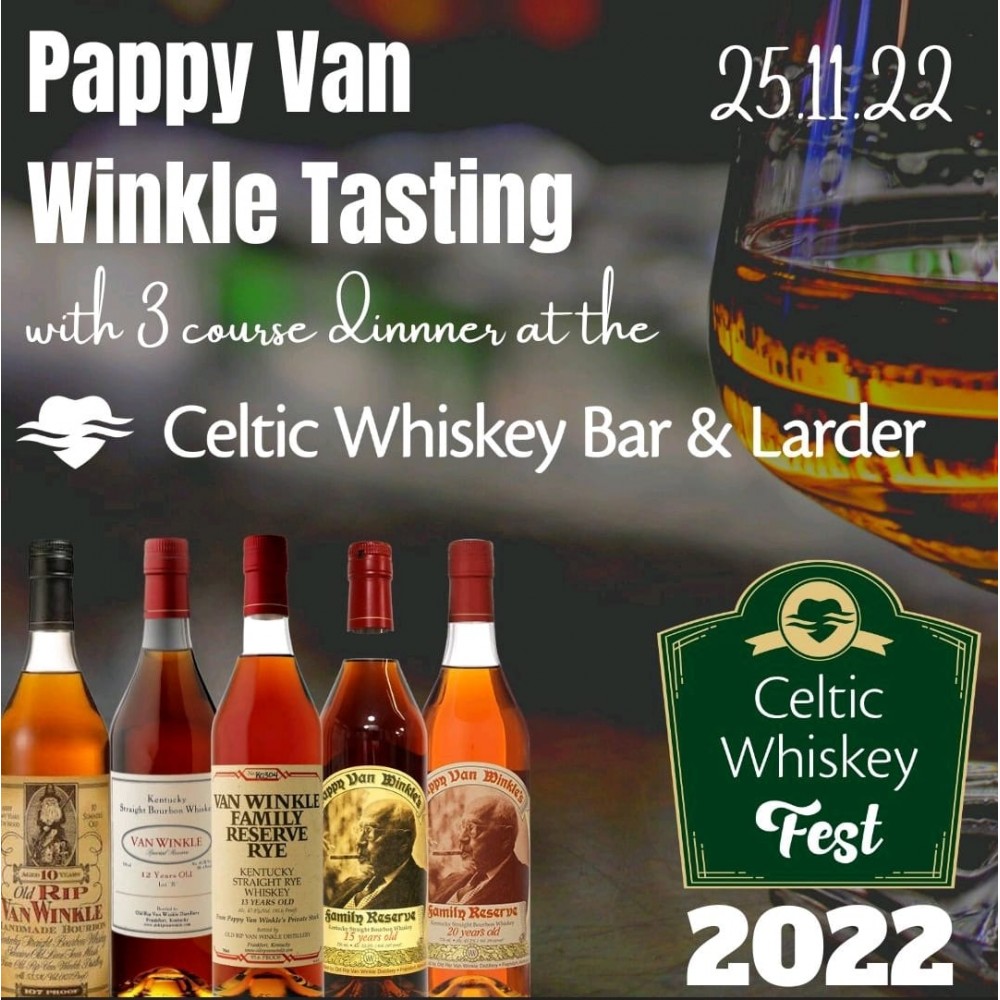 Pappy Van Winkle Tasting Event- November 25th 2022- Celtic Whiskey Bar & Larder